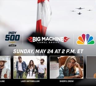 Big Machine Label Group Stars Unite for Anthem during NBC’s Indy 500 Special