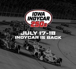 Fans Welcome for July 17-18 INDYCAR Races at Iowa Speedway