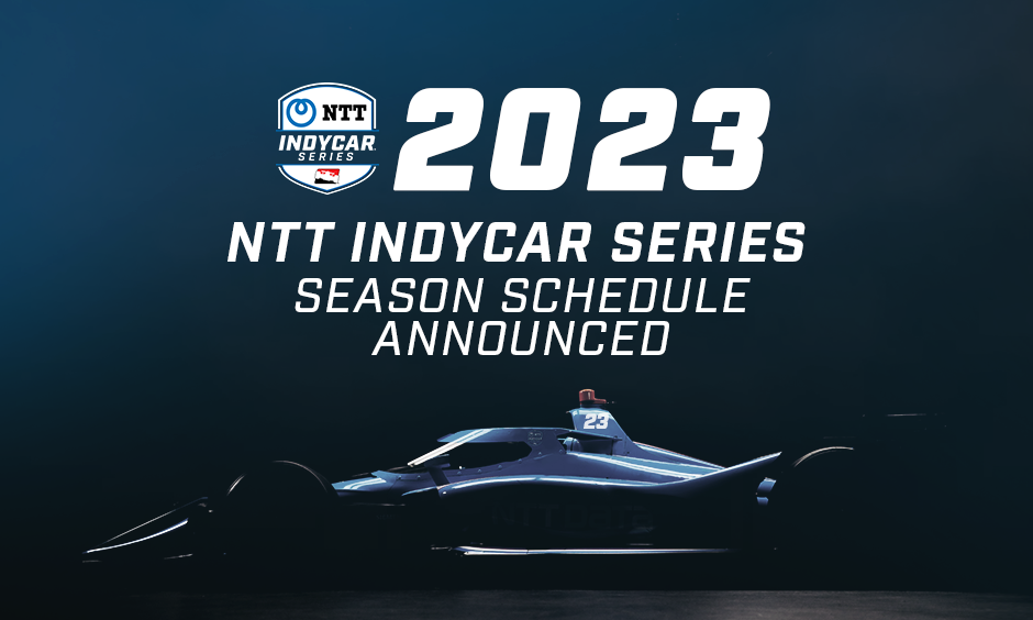 NTT INDYCAR SERIES Announces 17-Race 2023 Schedule