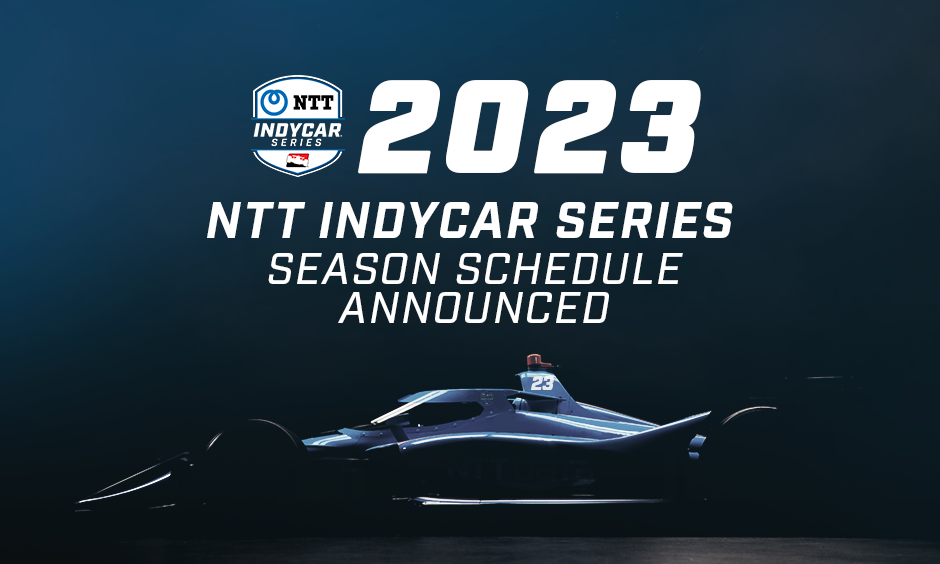 NTT INDYCAR SERIES Announces 17Race 2023 Schedule