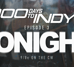 Watch Episode 3 of ‘100 Days to Indy’ Tonight on The CW!
