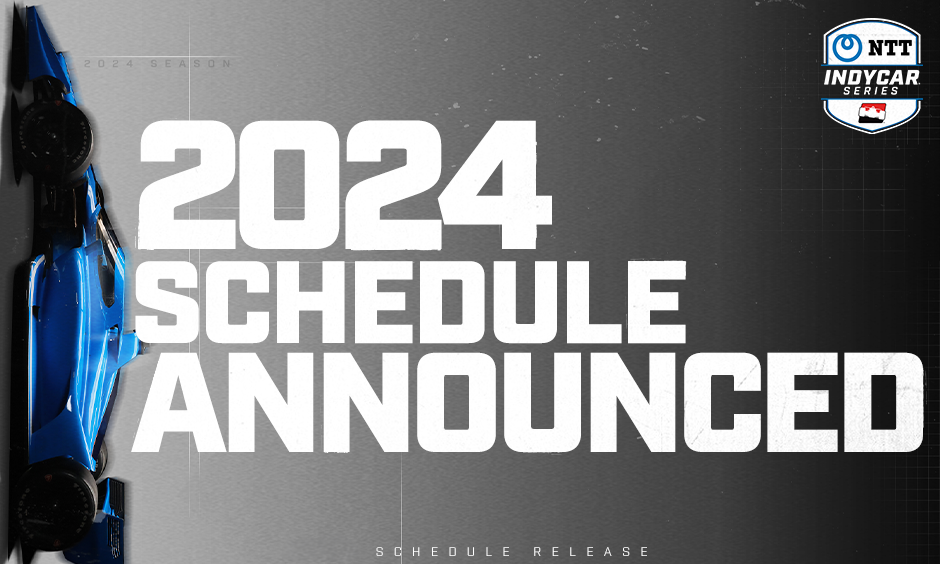 INDYCAR Announces 17 Race 2024 NTT INDYCAR SERIES Schedule   09 25 24Sked IC 