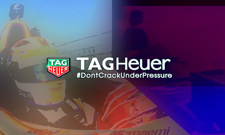 TAG Heuer Don t Crack Under Pressure INDYCAR Grand Prix