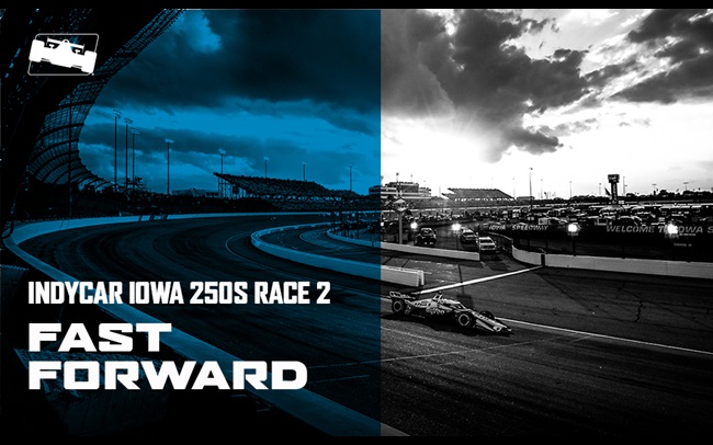 Fast Forward: Iowa INDYCAR 250s Race 2