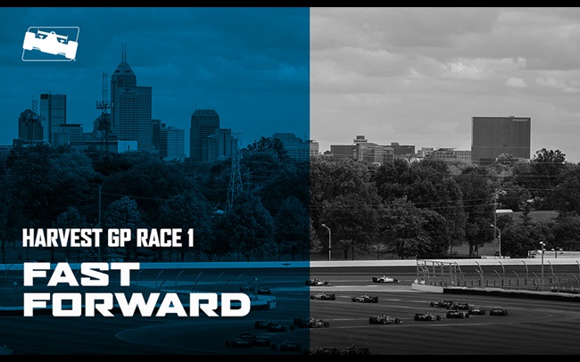 Fast Forward: Race 1 of the INDYCAR Harvest GP presented by GMR