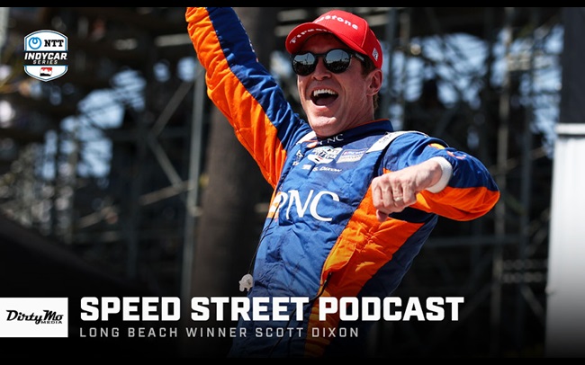 Speed Street Podcast: Long Beach Winner Scott Dixon