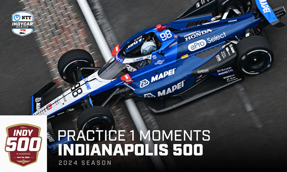 Top Moments: Opening Practice For Indianapolis 500