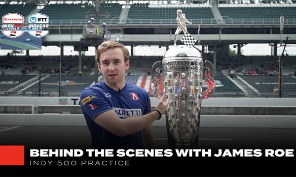 Behind The Scenes: James Roe at Indy 500 Practice