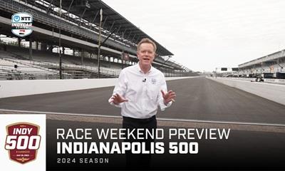 Race Weekend Preview: Indianapolis 500
