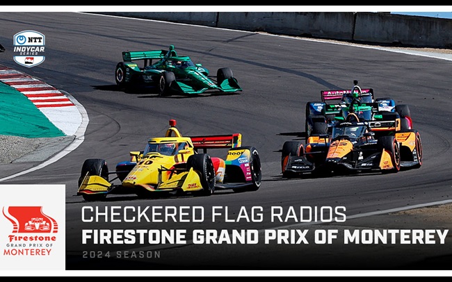 Checkered Flag Radios: Firestone Grand Prix of Monterey