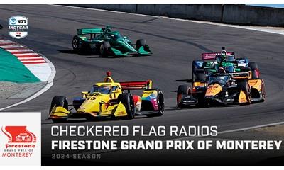 Checkered Flag Radios: Firestone Grand Prix of Monterey