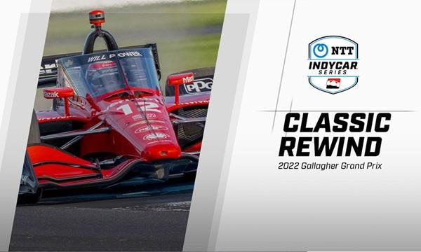 Classic Rewind: 2022 Gallagher Grand Prix at Indianapolis
